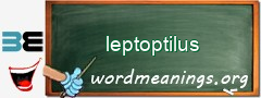 WordMeaning blackboard for leptoptilus